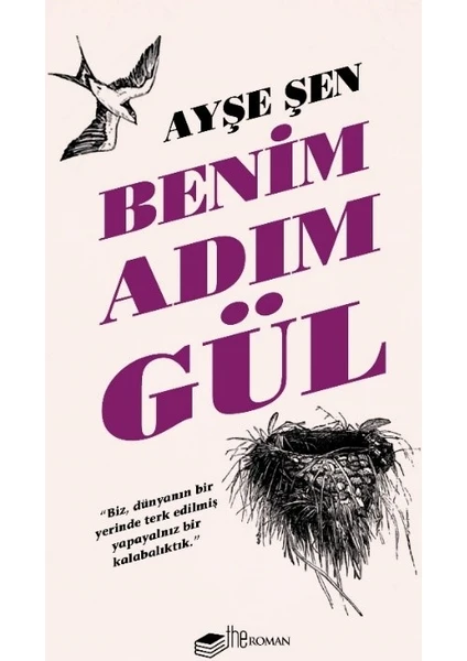 Benim Adım Gül - Ayşe Şen