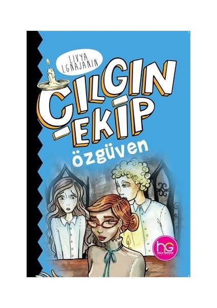 Çılgın Ekip - Özgüven - Livya Lgnajanin
