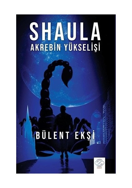 Shaula - Akrebin Yükselişi - Bülent Ekşi