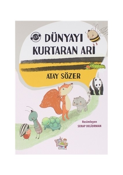 Dünyayı Kurtaran Arı - Atay Sözer