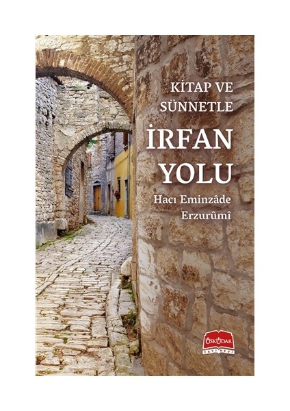 Kitap Ve Sünnetle İrfan Yolu - Hacı Eminzade Erzurumi