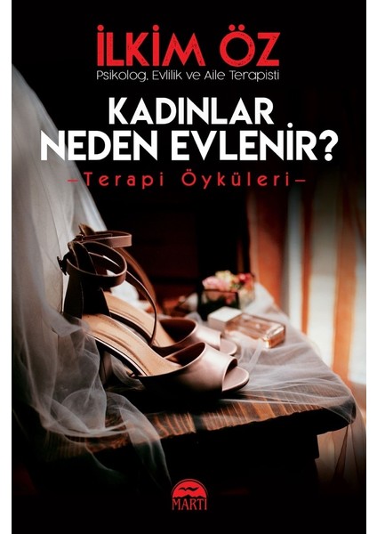 Kadınlar Neden Evlenı̇r? - İlkim Öz