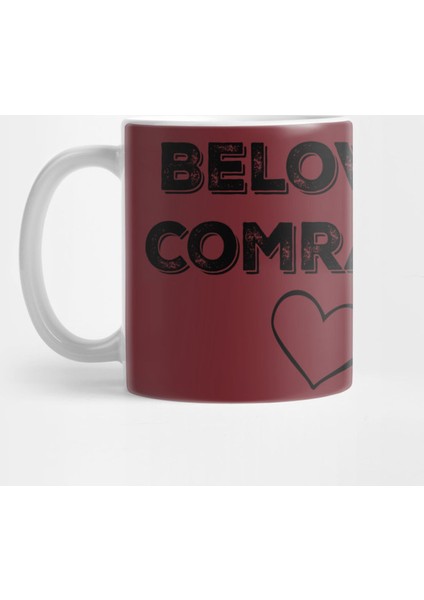 Beloved Comrade Heart Kupa Bardak