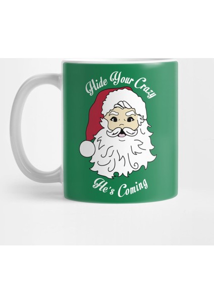 Santa Hide Your Crazy Kupa Bardak