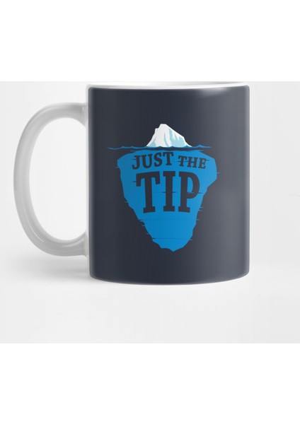 Just The Tip Of The Iceberg Kupa Bardak