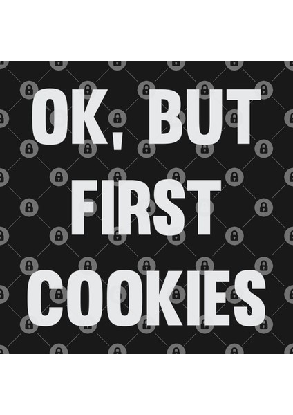 Ok, But First Cookies Kupa Bardak