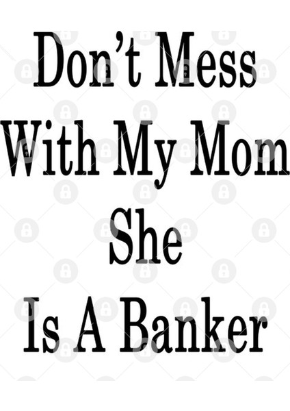 Don'T Mess With My Mom She Is A Banker Kupa Bardak