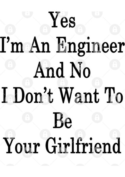 Yes I'M An Engineer And No I Don'T Want To Be Your Girlfriend Kupa Bardak