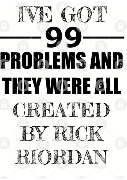 99 Problems - Rick Riordan Kupa Bardak