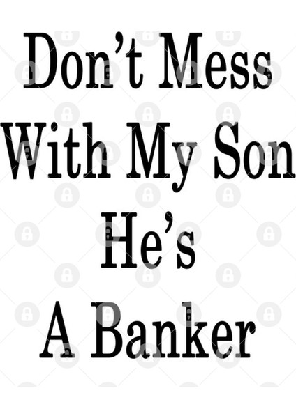 Don'T Mess With My Son He'S A Banker Kupa Bardak