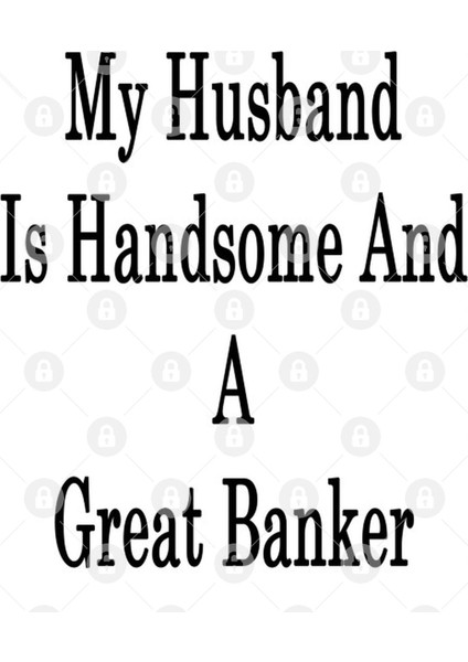 My Husband Is Handsome And A Great Banker Kupa Bardak