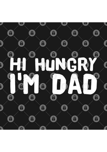 Hi Hungry I'M Dad Kupa Bardak