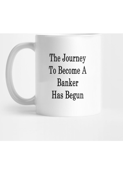 The Journey To Become A Banker Has Begun Kupa Bardak