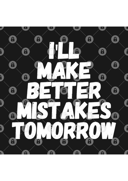I'Ll Make Better Mistakes Tomorrow Kupa Bardak
