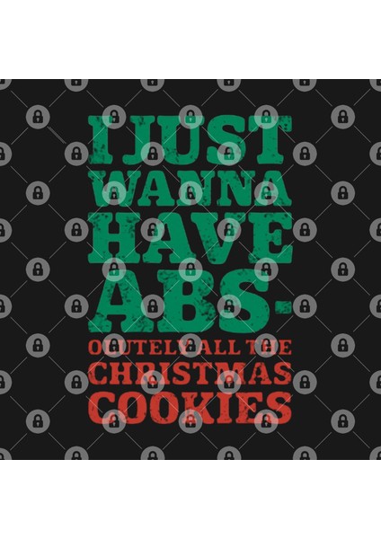 I Just Wanna Have Abs-Olutely All The Chrıstmas Cookıes Kupa Bardak