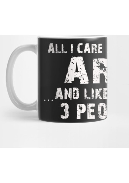 All I Care About Is Art And Like Maybe 3 People – Kupa Bardak