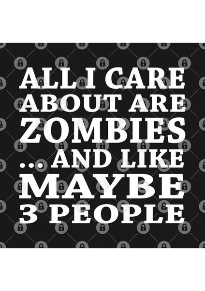 All I Care About Is Zombies And Like Maybe 3 People Kupa Bardak