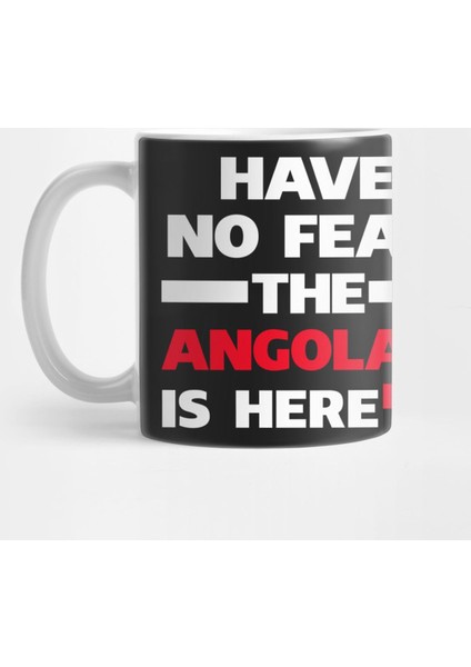 No Fear Angolan Is Here Kupa Bardak