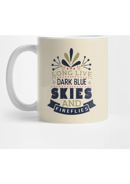 Long Live Dark Blue Skies And Fireflies Kupa Bardak