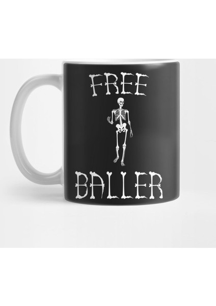 Free Baller - Funny Skeleton Kupa Bardak