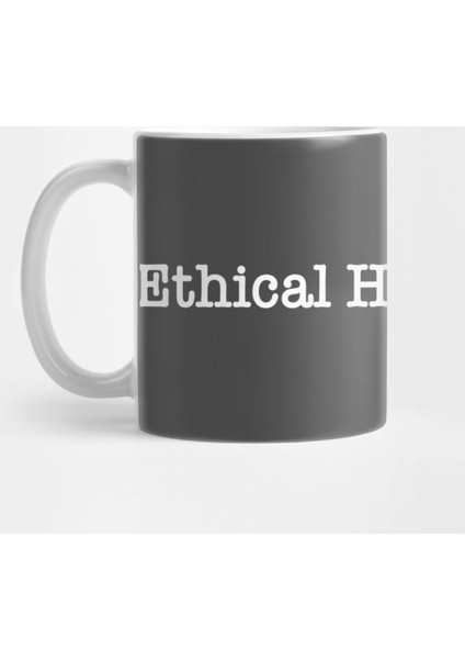 Ethical Hacker Type Kupa Bardak