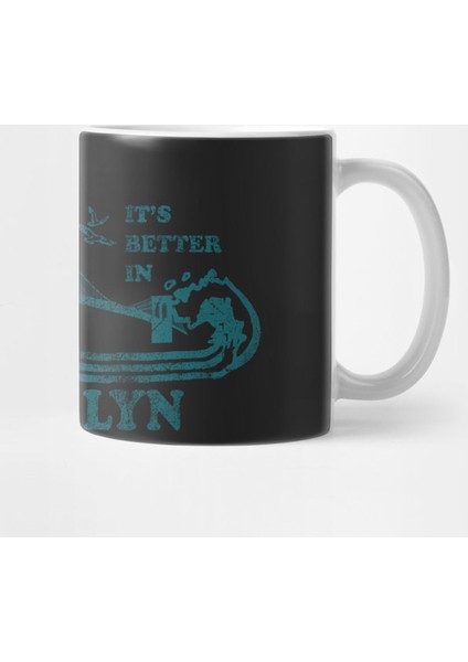 Its Better In Brooklyn Kupa Bardak