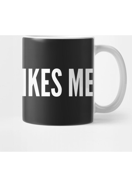 Nobody Likes Me - Funny Humor Sarcastic Statement Kupa Bardak