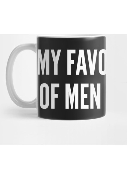 My Favorite Type Of Men İs Ramen - Funny Slogan Girl Power Statement Kupa Bardak