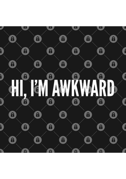 Hi, I'M Awkward - Awkward Humor - Funny Slogan Statement Kupa Bardak