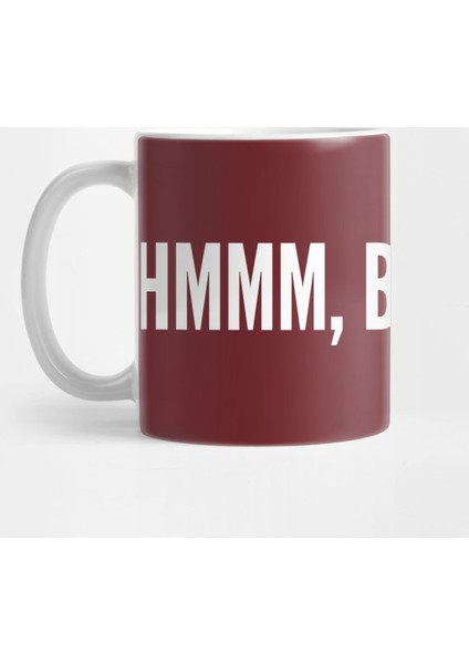 Better Not - Funny Novelty Joke Humor Statement Kupa Bardak