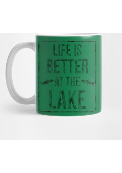 Life İs Better At The Lake Kupa Bardak
