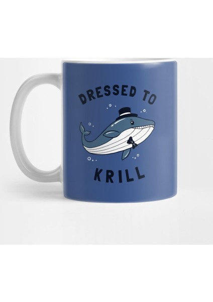 Whale Dressed To Krill Kupa Bardak