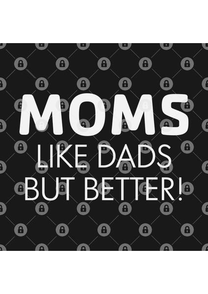Moms Like Dads But Better Kupa Bardak