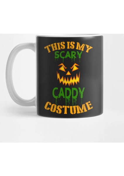 This Is My Scary Caddy Costume Kupa Bardak