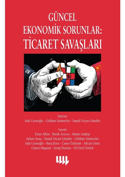 Güncel Ekonomik Sorunlar:Ticaret Savaşları - Gökhan Sönmezler