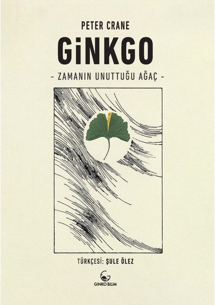 Ginkgo – Zamanın Unuttuğu Ağaç - Peter Crane