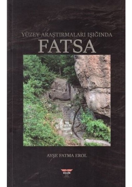 Yüzey Araştırmaları Işığında Fatsa - Ayşe Fatma Erol