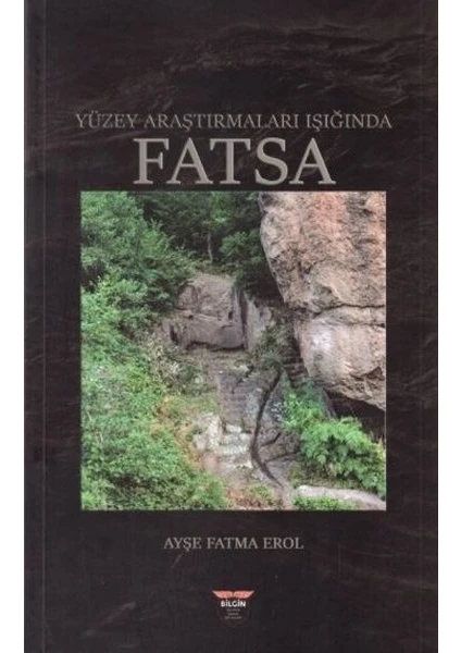 Yüzey Araştırmaları Işığında Fatsa -  Ayşe Fatma Erol