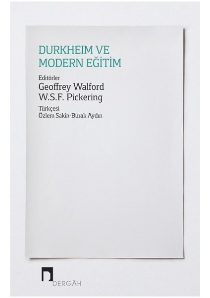 Durkheim Ve Modern Eğitim - Geoffrey Walford - W.S.F. Pickering