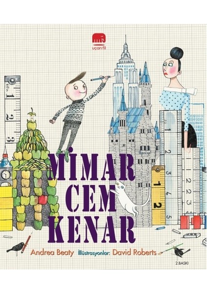 Andrea Beaty – David Roberts - Mimar Cem Kenar