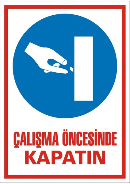 Çalışma Öncesinde Kapatın 2.6 mm PVC Uyarı Levhası 17,5 x 25 cm