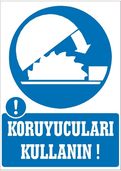 Koruyucuları Kullanın Galvaniz Uyarı Levhası 17,5 x 25 cm