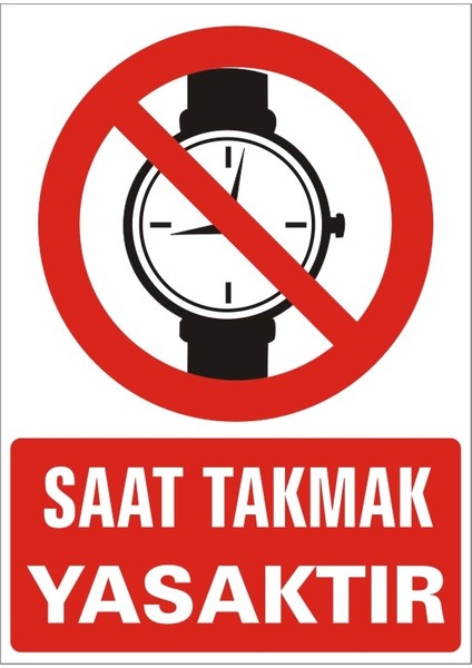 Saat Takmak Yasaktır (Kendinden Yapışkanlı Etiket) 17,5 x 25 cm
