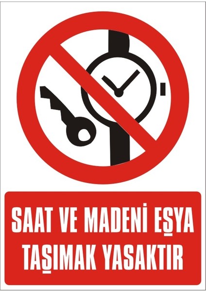 Saat ve Madeni Eşya Taşımak Yasaktır (Kendinden Yapışkanlı Etiket) 17,5 x 25 cm