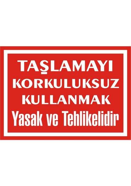 Taşlamayı Korkuluksuz Kullanmak Tehlikeli ve Yasaktır (Kendinden Yapışkanlı Etiket) 17,5 x 25 cm