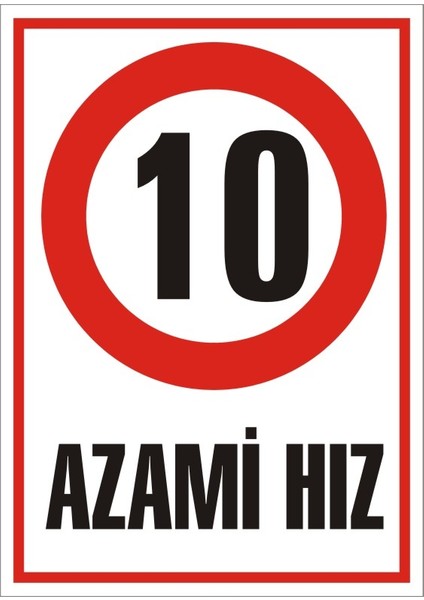 Azami Hız 10 Galvaniz Uyarı Levhası 25 x 35 cm