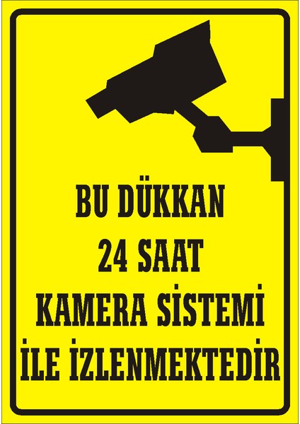 Bu Dükkan 24 Saat Kamera Sistemi İle İzlenmektedir (Kendinden Yapışkanlı Etiket) 17,5 x 25 cm