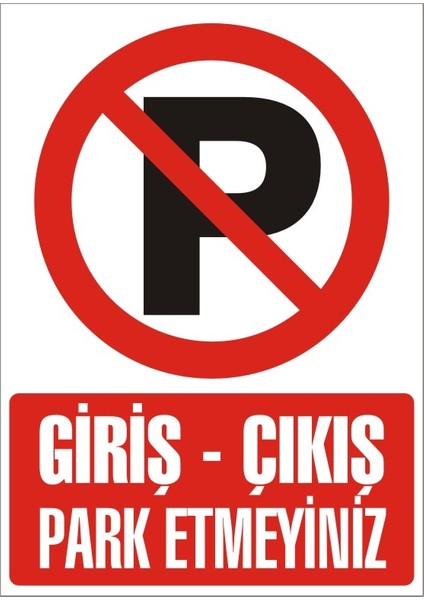 Giriş-Çıkış Park Etmeyiniz (Kendinden Yapışkanlı Etiket) 17,5 x 25 cm