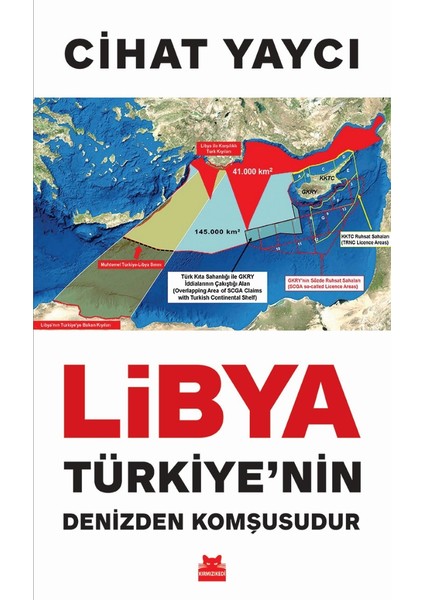 Libya Türkiye’nin Denizden Komşusudur - Cihat Yaycı