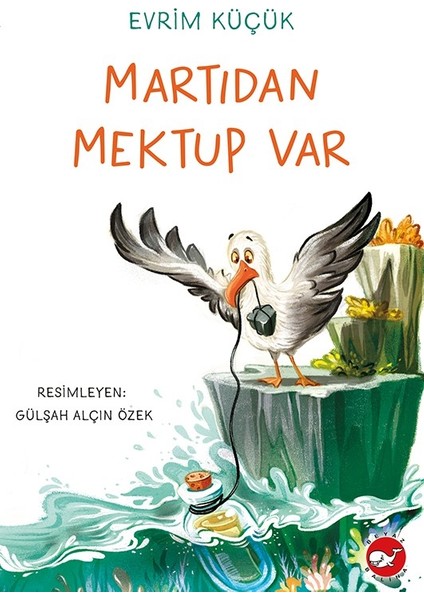 Martıdan Mektup Var - Evrim Küçük